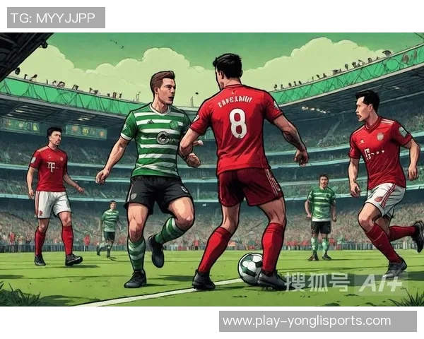 凯尔特人足球队的辉煌历史与未来展望：从传奇到现代的足球旅程